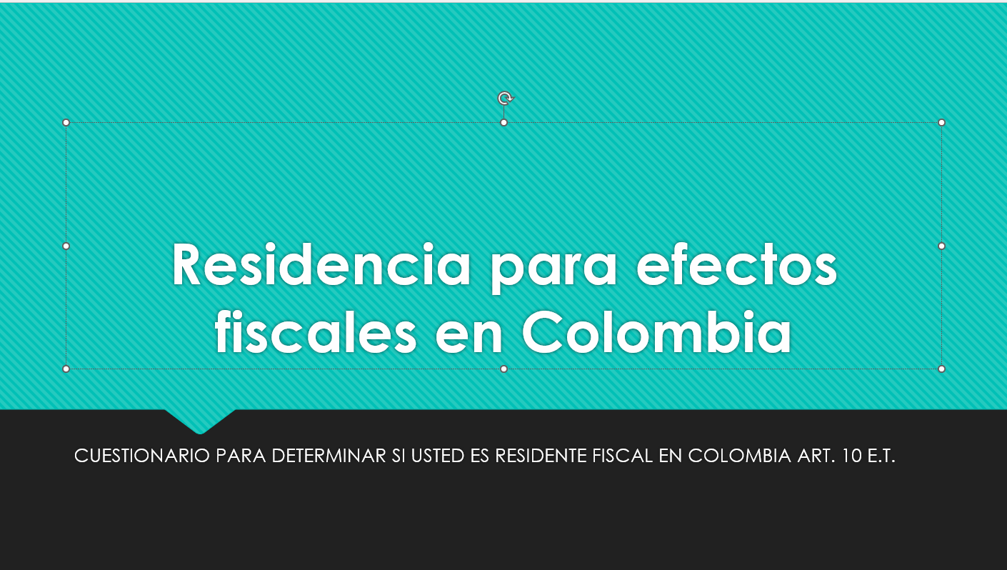 RESIDENCIA FISCAL EN COLOMBIA